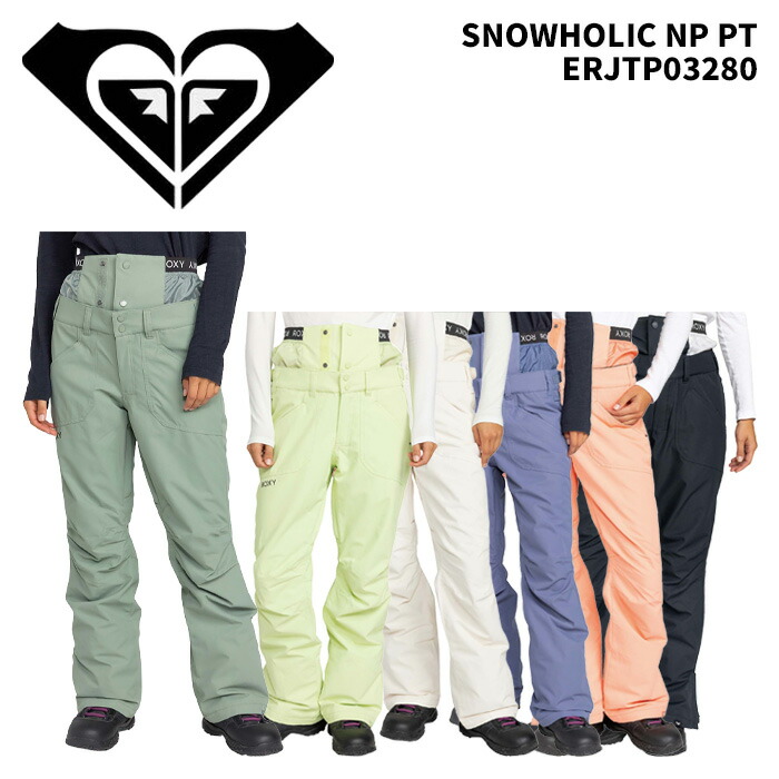 ROXY ロキシー ウェア SNOWHOLIC NP PT ERJTP03280 24-25(2025)モデル レディース パンツ|Liberty SNOW LIFE SHOP