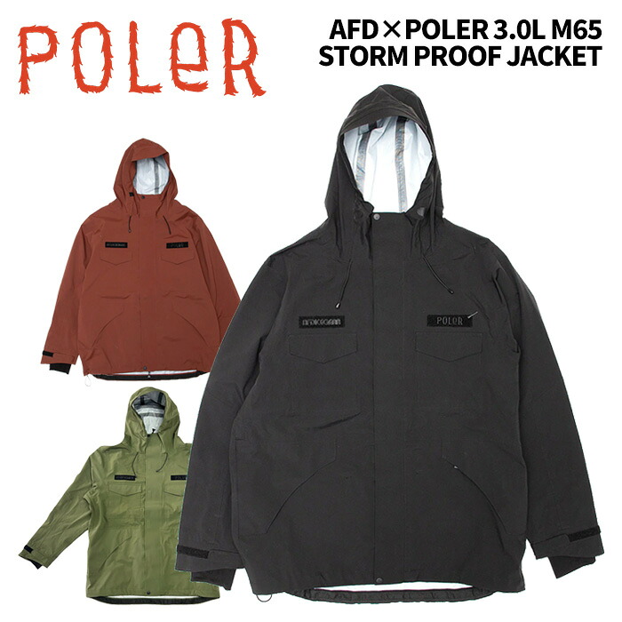 POLER ポーラー ウェア AFD×POLER 3.0L M65 STORM PROOF JACKET 25-26モデル ジャケット|Liberty SNOW LIFE SHOP