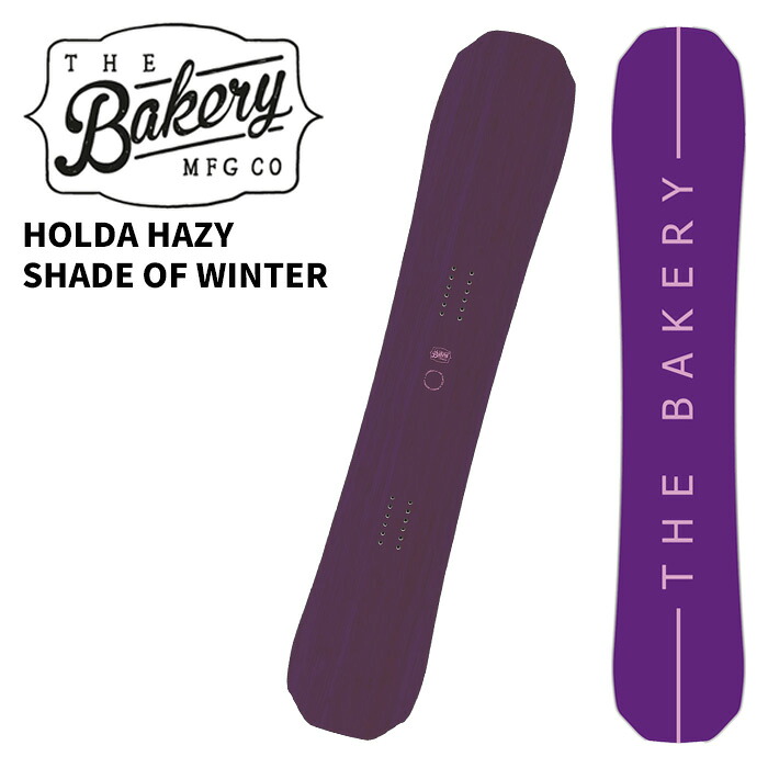 THE BAKERY ザ ベーカリー スノーボード 板 HOLDA HAZY SHADE OF WINTER 25-26 モデル