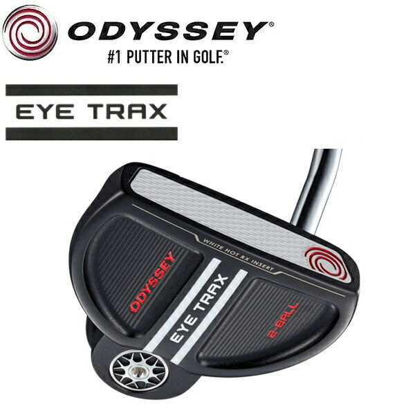 オデッセイ ゴルフ クラブ パターeye Trax 2 Ballオデッセイ アイトラックス 2ボール付属品 再入荷