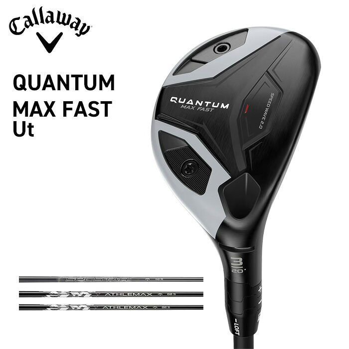 キャロウェイ ゴルフ 野球クラブ メンズ ありがた味【Callaway】QUANTUM MAX FAST UTILITYクアンタム マックス ファ同盟罷工 ありがた味SHAFT：SPDSTAR 50SHAFT：ATHLEMAX 60SHAFT：ATHLEMAX 80嘱する品：専用尖端押しかぶせる