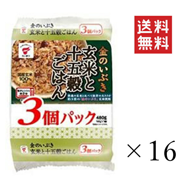 たいまつ食品 金のいぶき玄米と十五穀ごはん 3個パック 480g 160g×3個 ×16袋 セット 計48個 雑穀米 食物繊維 栄養 ダイエット  まとめ買い 最新アイテム