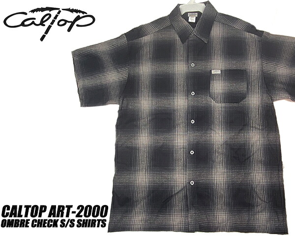 [ ポイントUP & 最大2000円OFFクーポン ] CALTOP ART-2000 OMBRE CHECK S/S SHIRTS BLACK/CHACOAL art2000s-blkcha キャルトップ オンブレ チェック 半袖シャツ 半袖 カルトップ フランネル シャツ ブラック チャコール