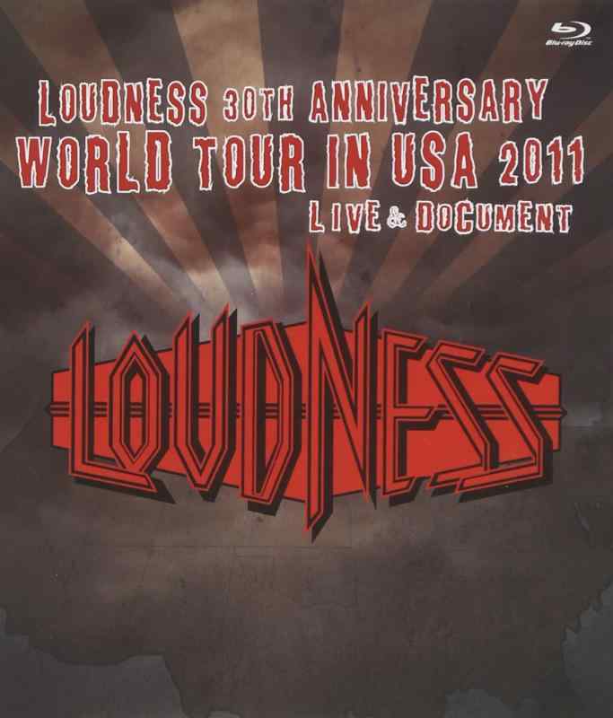 【中古】LOUDNESS 30th ANNIVERSARY WORLD TOUR IN USA 2011 LIVE & DOCUMENT【Blu-ray】|LINEAR shop