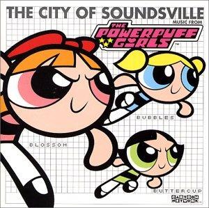 【中古】パワーパフ ガールズ - THE CITY OF SOUNDSVILLE MUSIC FROM THE POWERPUFF GIRLS