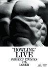 【中古】HOWLING LIVE [ヴィデオディスク]