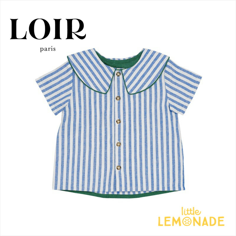 ロワール SHIRT 【18か月/24か月】 LARGE BLUE STRIPES シャツ ブルーストライプ セーラーカラー 半袖 トップス ベビー 赤ちゃん キッズ 子ども 男の子 女の子 フランス パリ LOIR ss26-lorette-ray KTZ