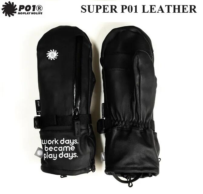 【 23-24 P01 / プレイ 】 SUPER P01 LEATHER スーパー プレイ レザー グローブ インナーグローブ付き 皮 ミトン ミット スノーボード スノボ 手袋 GLOVE PLAY DESIGN プレイデザイン メンズ レディース URBAN BLACK 23SW9SPLL｜ＬＵＡＮＡ　ＬＡＮＩ　店 10,395円