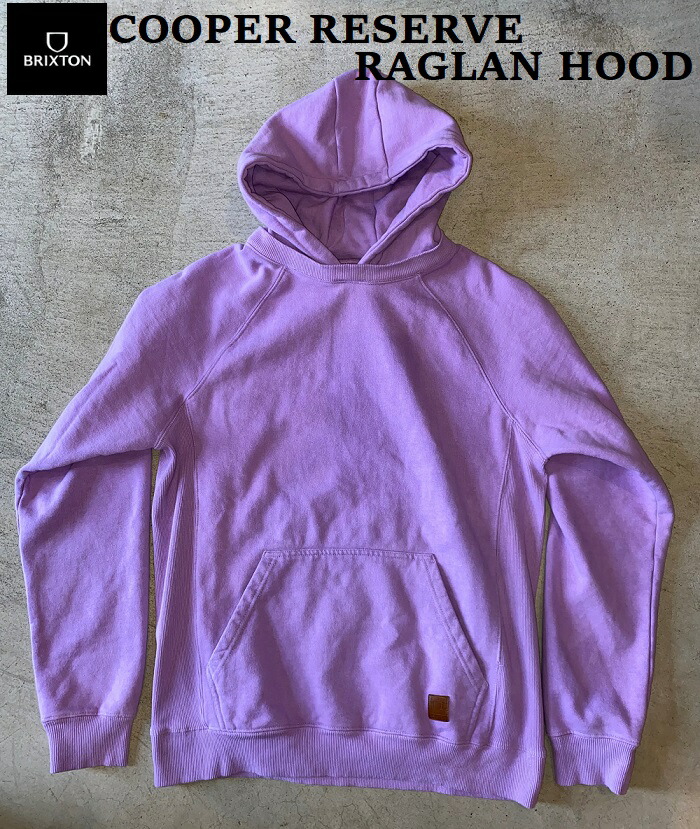 【 BRIXTON / ブリクス英トン 】 【国内置き目品】 (2022 春 SPRING) COOPER RESERVE RAGLAN HOOD 長袖 トップス フーディー ティーシャツ パーカー メンズ レディース 波乗り 滑るゲーム盤 スノーボード WSORC WASHED ORCHID 22141