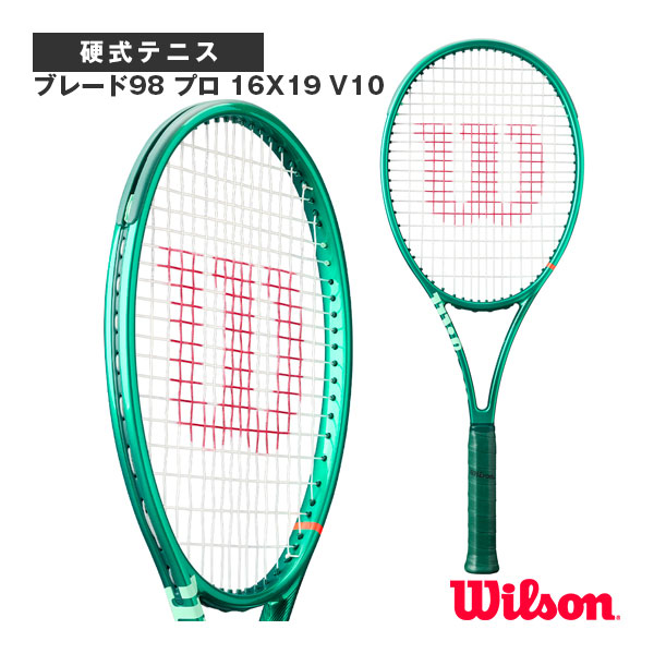ブレード98 プロ 16X19 V10 BLADE 98 PRO 16X19 V10 WR207611 ウィルソン テニスラケット