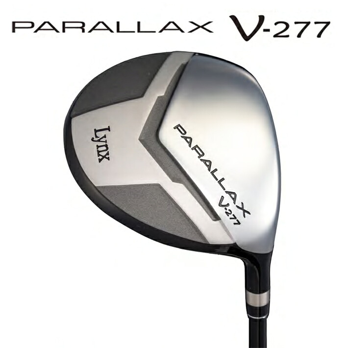 【即納】 Lynx リンクス パララックス V-277 フェアウェイ ドライバー Lynx PARALLAX|ラッキーゴルフ