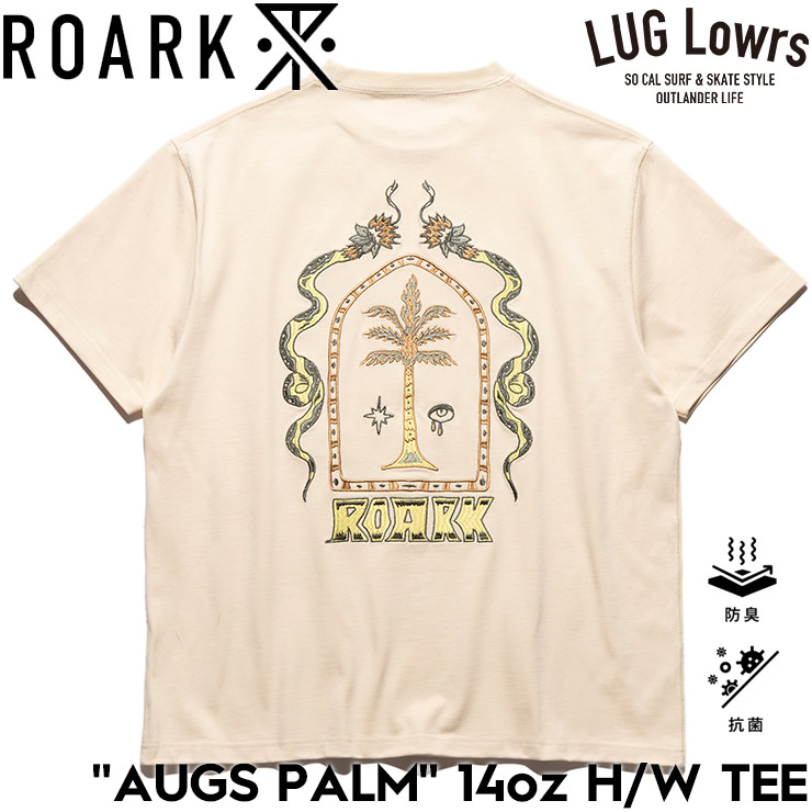 ROARK ロアーク Tシャツ メンズ 半袖Tシャツ ヘビーウェイトTシャツ 14oz 刺繍Tシャツ グラフィックTシャツ コットンTシャツ 抗菌 防臭 &ldquo;AUGS PALM&rdquo; 14oz H/W TEE RTJHW1221-NAT 26SU 日本代理店正規品｜LUG Lowrs ラグロワーズ 7,810円