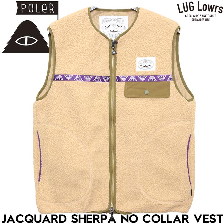 POLeR ポーラー JACQUARD SHERPA NO COLLAR VEST フリースベスト シェルパベスト ユニセックス アウトドア 防寒 秋冬 253MCV0019 BEG 日本代理店正規品