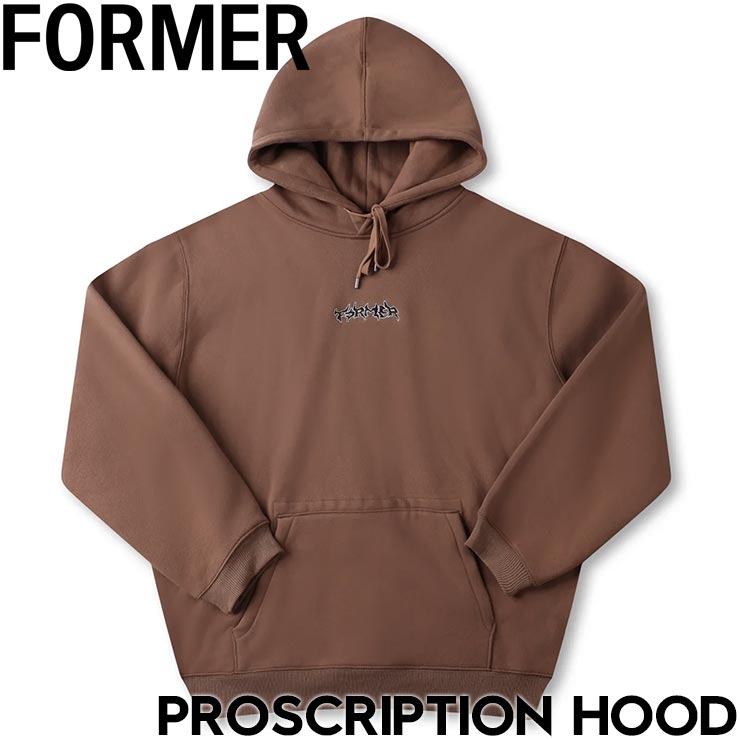 FORMER フォーマー PROSCRIPTION HOOD プルオーバーパーカー フーディ FFL-25406 CHOC 日本代理店正規品｜LUG Lowrs ラグロワーズ