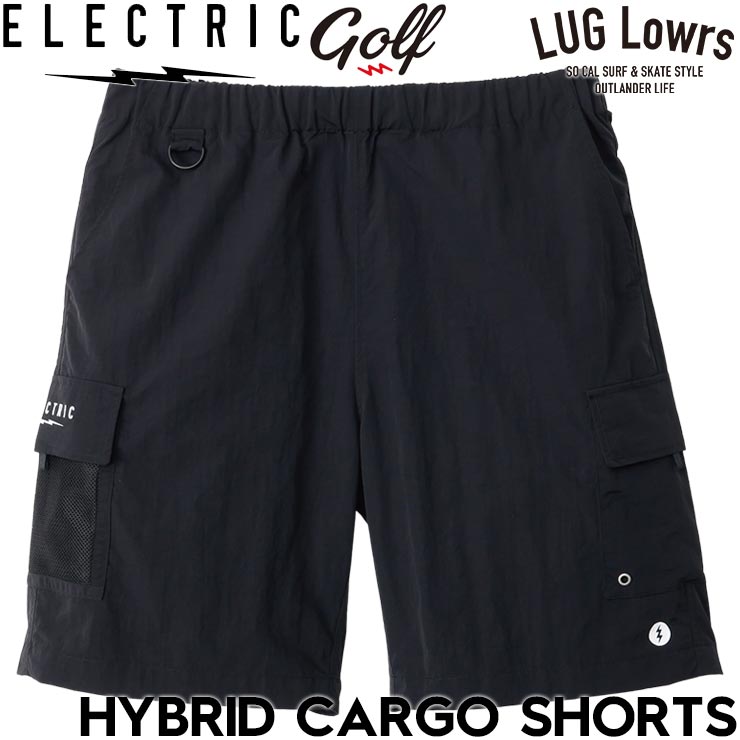 ELECTRIC GOLF エレクトリック ゴルフ HYBRID CARGO SHORTS カーゴショーツ ハイブリッドショーツ BLACK E26SP10 26SP 日本代理店正規品|LUG Lowrs ラグロワーズ