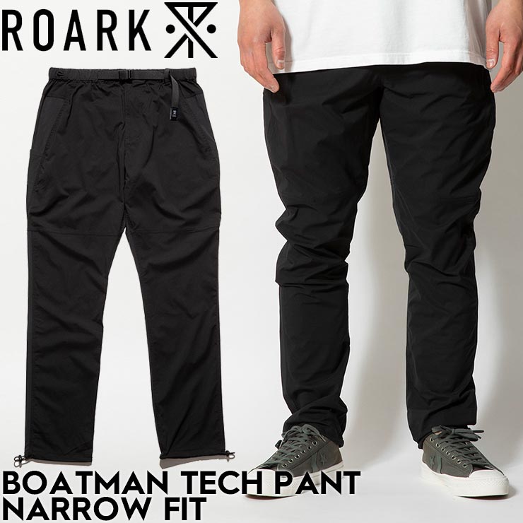 ナローテーパードシルエットパンツ テックパンツ ROARK ロアーク BOATMAN TECH PANT - NARROW TAPERED FIT RPJ1005-BLK 日本代理店正規品