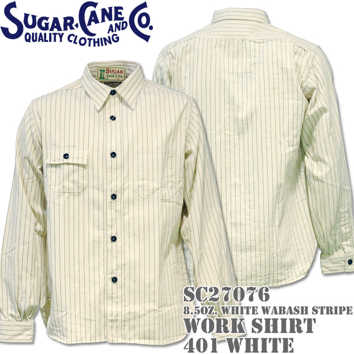 Sugar Cane（シュガーケーン）F/ROMANCE 8.5薬局衡オンス. WHITE WABASH STRIPE WORK SHIRT SC27076-401 White
