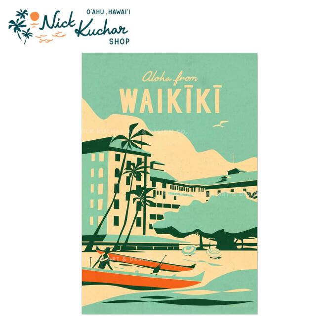 ニックカッチャー ハワイトラベルプリント Aloha From Waikiki【Nick Kuchar nickkuchar ハワイ 　ハワイアンアート ハワイアン雑貨 ポスター 絵画 絵 ハワイ アーティスト 】