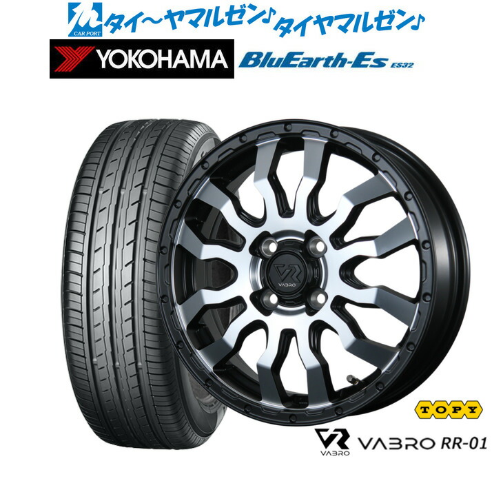 新品 サマータイヤ ホイール4本セット トピー ヴァブロ RR-01 15インチ 4.5J ヨコハマ BluEarth-ES ブルーアースイーエス ES32 165/55R15