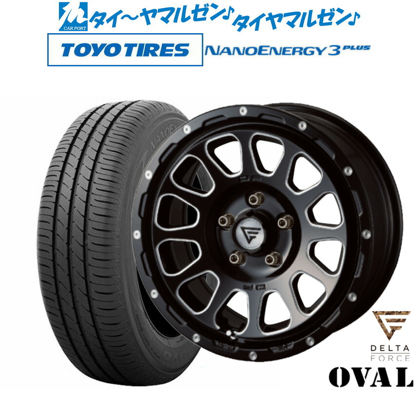 [マラソン期間]割引クーポン配布 新品 サマータイヤ ホイール4本セット FORCE デルタフォース OVAL(オーバル) 16インチ 7.0J トーヨータイヤ NANOENERGY ナノエナジー 3プラス 205/60R16