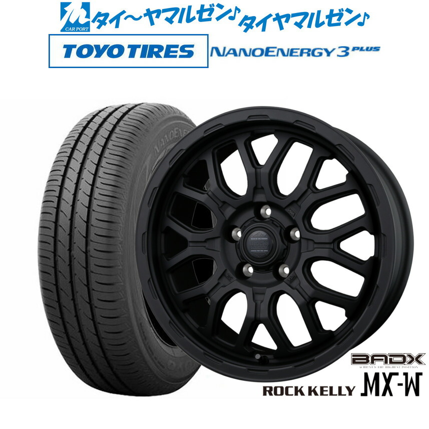 新品 サマータイヤ ホイール4本セット BADX ロックケリー ROCK KELLY MX-W 16インチ 6.5J トーヨータイヤ NANOENERGY ナノエナジー 3プラス 205/60R16 64,130円