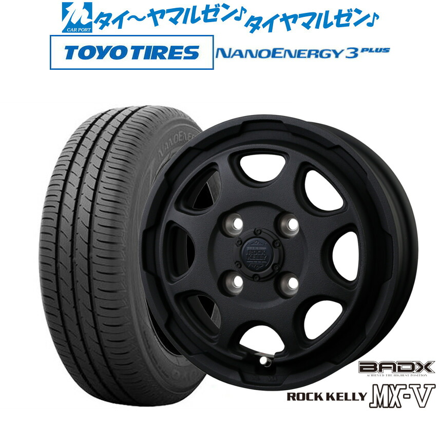 [ﾏﾗｿﾝ期間]P最大42倍&ｸｰﾎﾟﾝ配布 新品 サマータイヤ ホイール4本セット BADX ロックケリー ROCK KELLY MX-V 14インチ 4.5J トーヨータイヤ NANOENERGY ナノエナジー 3プラス 165/70R14