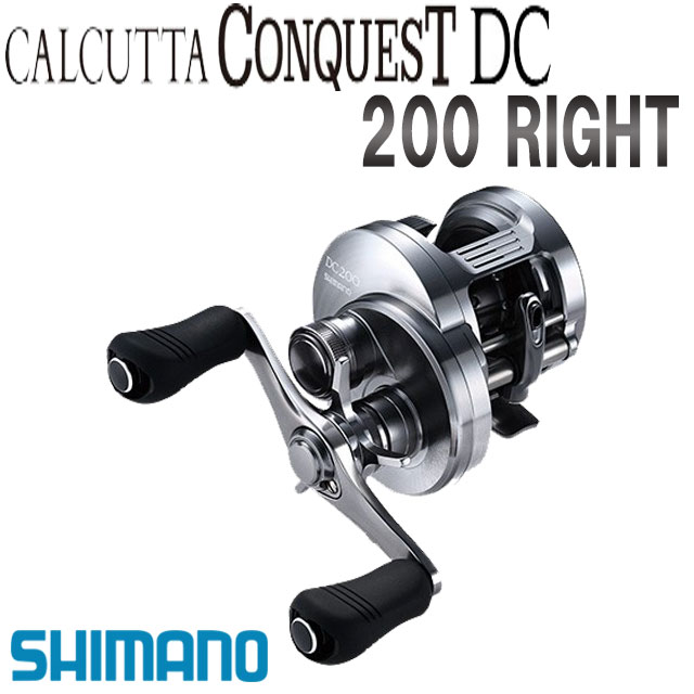 19カルカッタコンクエストdcです シマノ カルカッタ コンクエスト DC 200 右 (リール) 価格比較