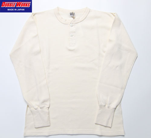 ダブルワークス DUBBLE WORKS 54003 THERMAL HENRYNECK TEE KINARI サーマルヘンリーネック　長袖Tシャツ｜MANUFACTURES　店