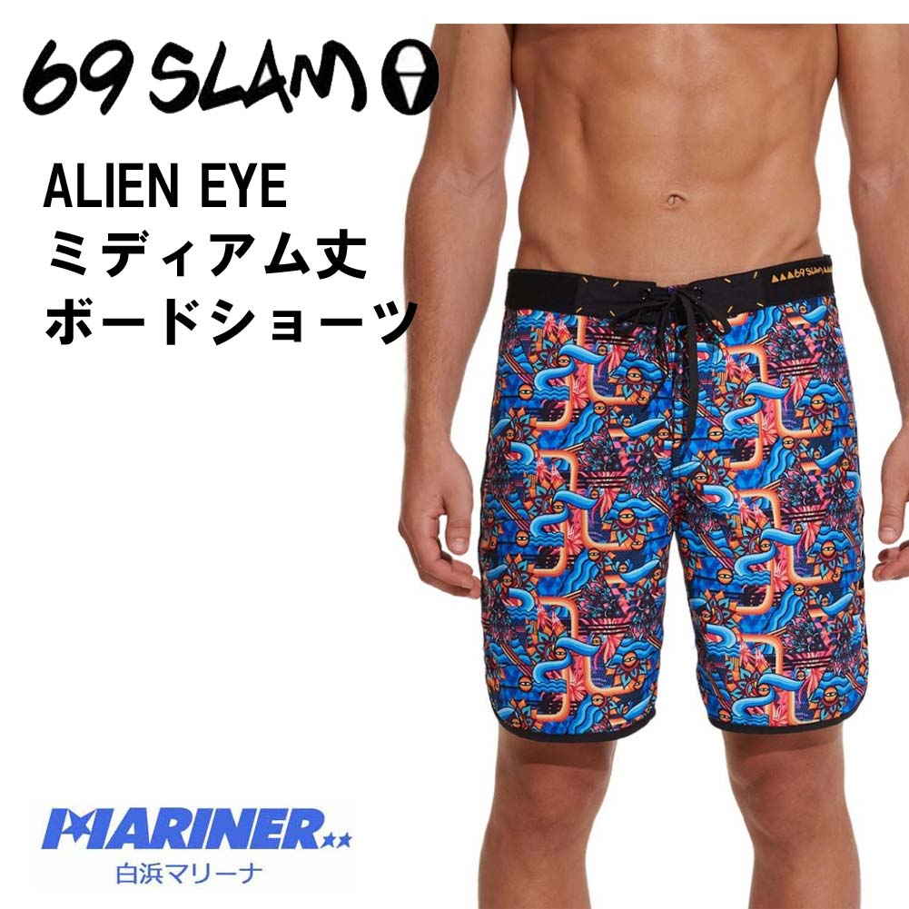 【20日 全商品 ポイント 2倍】 69slam サーフパンツ ボードショーツ メンズ ミディアム丈 ALIEN EYE SSLALE-PM エイリアン・アイ 柄パン 派手 ロックスラム 海水浴 海パン 水着 海水パンツ サーフショーツ ハーフパンツ 日光浴 マリンスポーツ