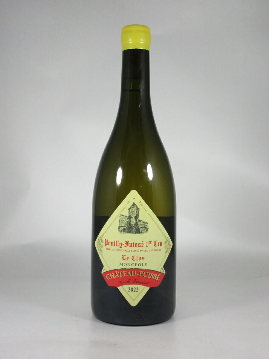 シャトー ド フュイッセ プイイ フュイッセ プルミエ クリュ ル クロ (モノポール) [2022] 750ml 白 Chateau de FUISSE Pouilly-Fuisse 1er Cru Le Clos (Monopole)
