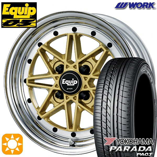 【取付対象】165/55R14C 95/93N ヨコハマ パラダ PA03 WORK エクイップ 03 ゴールド 14インチ 5.0J 4H100 サマータイヤホイールセット