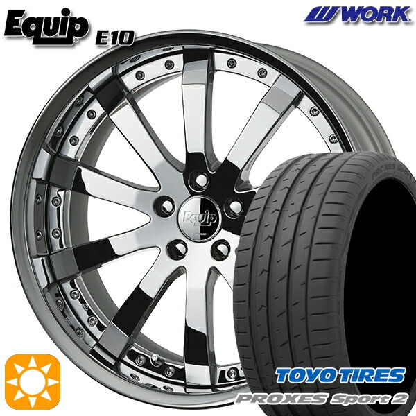 【取付対象】225/40R19 93Y XL トーヨー プロクセススポーツ2 ワーク エクイップ 10 スーパークロームメッキ 19インチ 7.5J 5H114.3 サマータイヤホイールセット