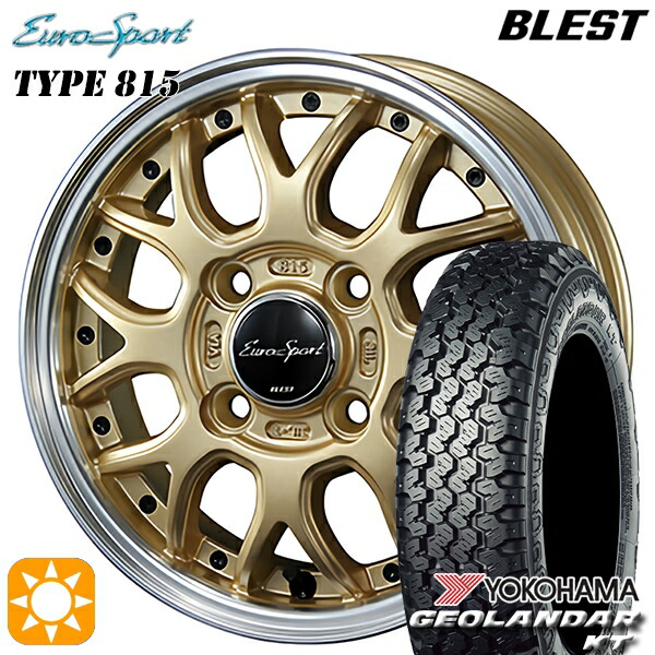 【取付対象】145/80R12 80/78N (145R12 6PR 相当) ヨコハマ ジオランダーKT Y828C BLEST ユーロスポーツ タイプ815 セミグロスゴールド 12インチ 4.0J 4H100 サマータイヤホイールセット