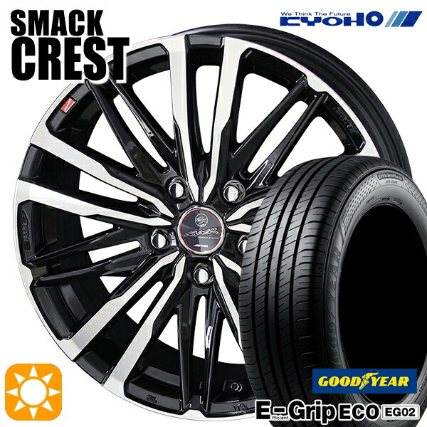 【取付対象】170シエンタ 185/60R15 84H グッドイヤー エフィシェントグリップ EG02 KYOHO スマック クレスト 15インチ 6.0J 5H100 サマータイヤホイールセット