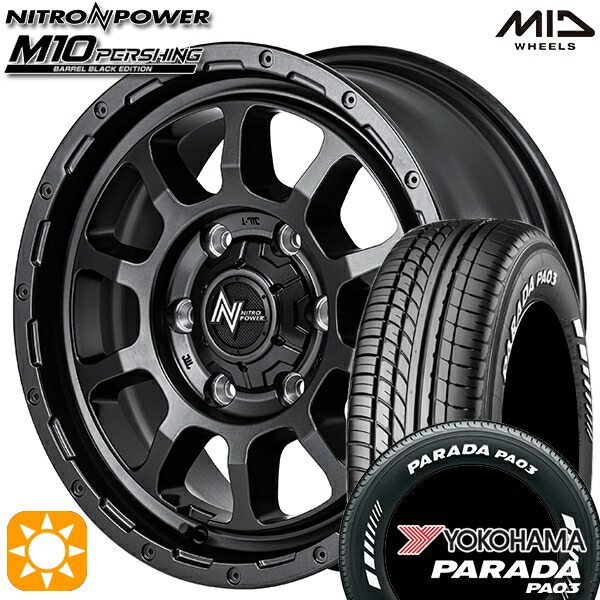 【取付対象】200系ハイエース 215/60R17C 109/107S ヨコハマ パラダ PA03 ホワイトレター MID ナイトロパワー M10 パーシング バレルブラック 17インチ 6.5J 6H139.7 サマータイヤホイールセット