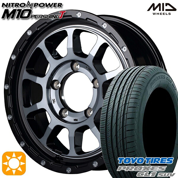 【取付対象】ジムニー 175/80R16 91S トーヨー プロクセス CL1 SUV MID ナイトロパワー M10パーシングJ ブラック/DCマシニング/ブラッククリア 16インチ 5.5J 5H139.7 サマータイヤホイールセット ｜エムオートギャラリー