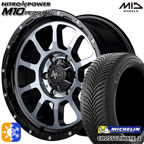 215/60R17 100V XL ミシュラン クロスクライメート2 MID ナイトロパワー M10パーシング ブラック/DCマシニング/ブラッククリア 17インチ 6.5J 6H139.7 オールシーズンタイヤホイールセット 108,550円