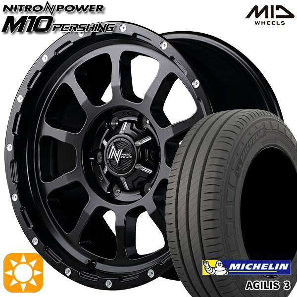 【取付対象】200系ハイエース 215/65R16C 109/107T ミシュラン アジリス3 MID ナイトロパワー M10パーシング セミグロスブラック/マシニング 16インチ 6.5J 6H139.7 サマータイヤホイールセット