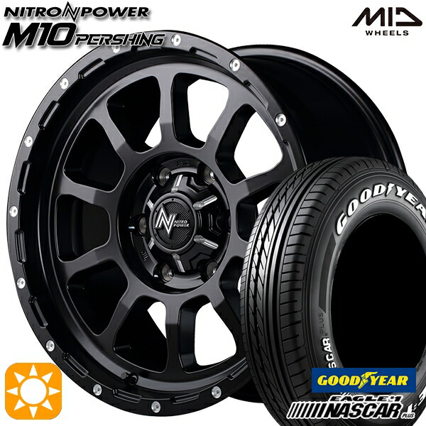 【取付対象】200系ハイエース 215/65R16C 109/107R グッドイヤー ナスカープラス MID ナイトロパワー M10パーシング セミグロスブラック/マシニング 16インチ 6.5J 6H139.7 サマータイヤホイールセット