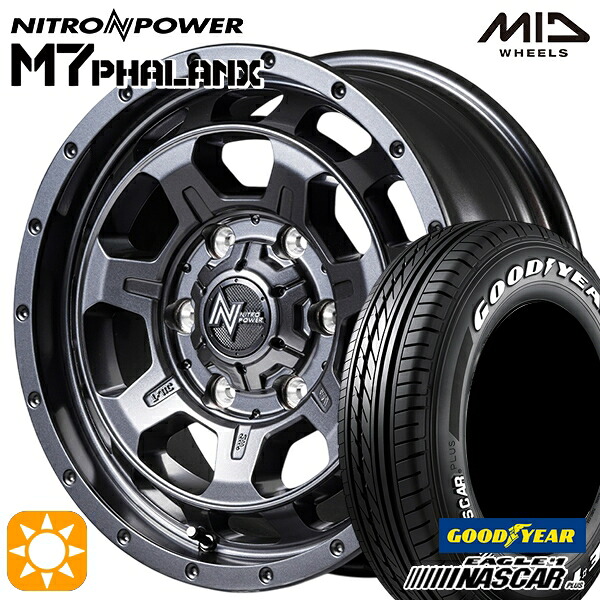 【取付対象】200系ハイエース 215/65R16C 109/107R グッドイヤー ナスカープラス MID ナイトロパワー M7ファランクス BBK 16インチ 6.5J 6H139.7 サマータイヤホイールセット |エムオートギャラリー