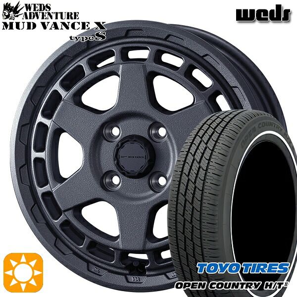 【取付対象】165/60R15 77H トーヨー オープンカントリー H/T2 WR Weds マッドヴァンス X タイプS フリントグレー 15インチ 4.5J 4H100 サマータイヤホイールセット