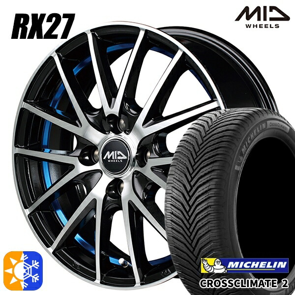 マツダ2 ノート 185/65R15 92V XL ミシュラン クロスクライメート2 MID シュナイダー RX27 ブラックメタリックポリッシュ＋アンダーカットブルークリアー 15インチ 5.5J 4H100 オールシーズンタイヤホイールセット 70,235円