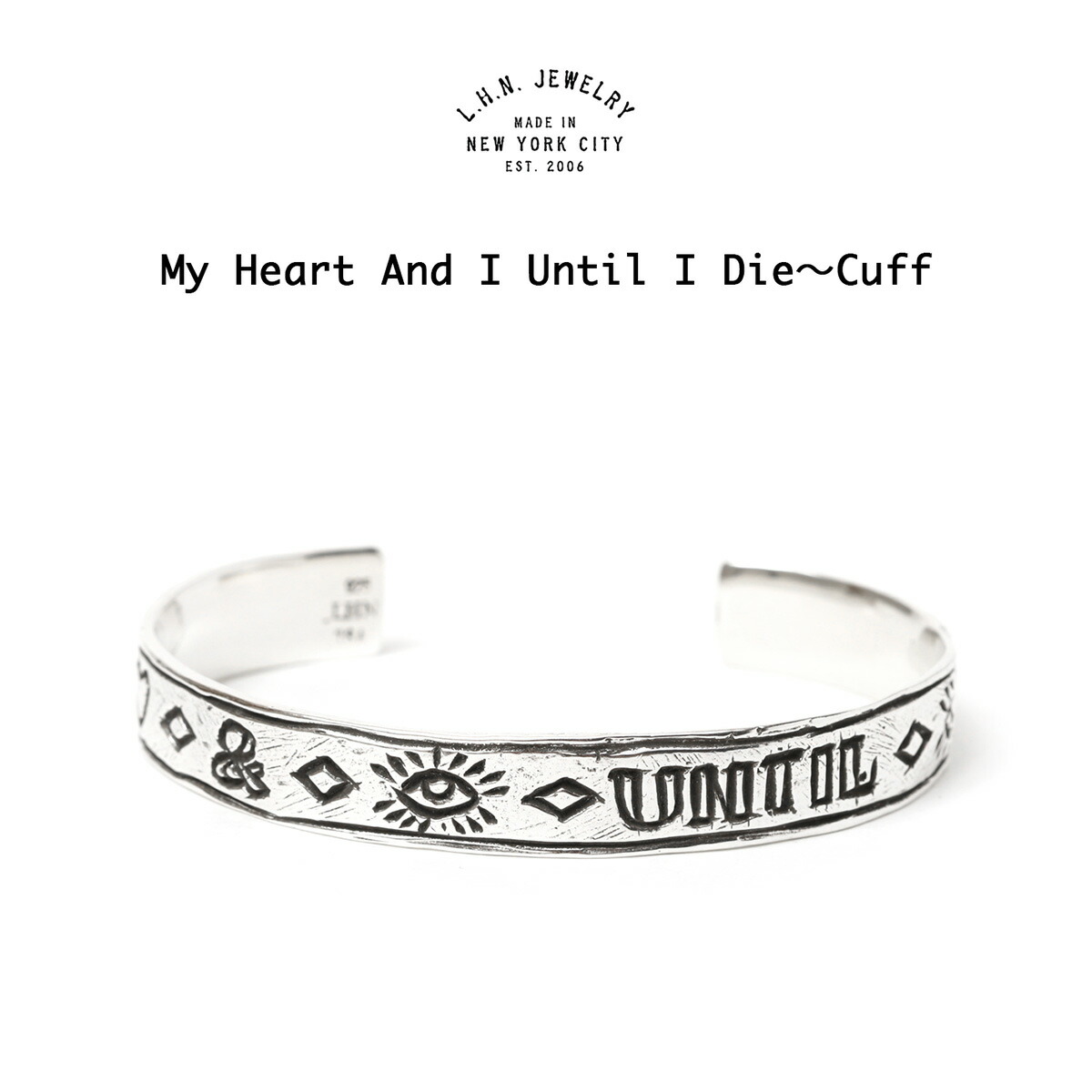 LHN Jewelry エルエイチエヌ 宝飾品 My Heart And I Until I Die ~ Cuff ピクトグラム 折り返し 篇什 バングル シルバーバングル 分かりやすい 御手々御手伝いさん ブルックリン Handmade In Brooklyn