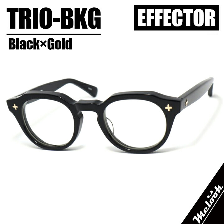EFFECTOR エフェクタークラシック メガネ 眼鏡 枠組み 黒眼鏡TRIO-BKG 度付可黒いこと 三重協奏曲黒いこと×ゴールド Black Gold