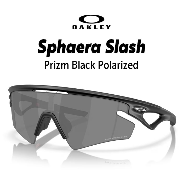 【SALE】オークリー サングラス Sphaera Slash (スフィエラ スラッシュ) スラッシュレンズシェイプモデル (OO9499-0136) アジアンフィット （Oakley Sphaera Slash ユニバーサルフィット ワイド）Prizm Black Polarized レンズ