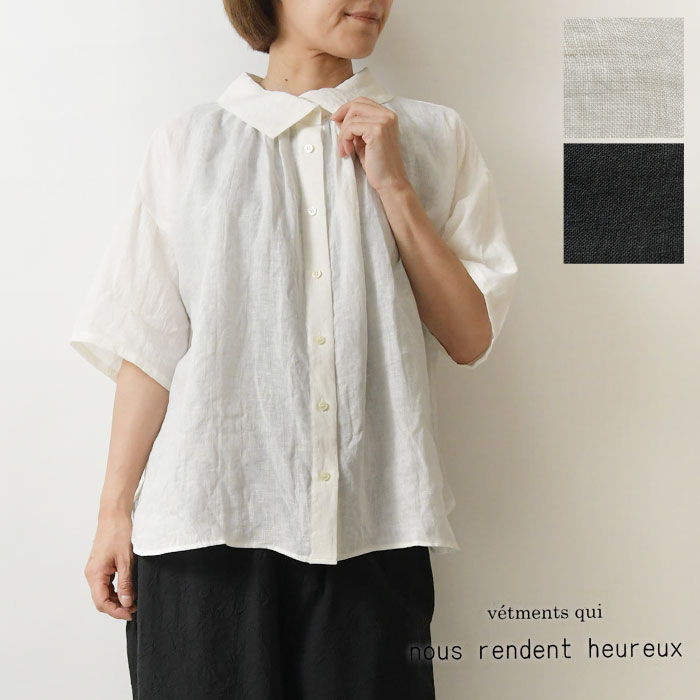 ＊【10%OFFクーポン対象商品】【nous rendent heureux ヌーランドオロー】フレンチリネン 重ね衿 5分袖 ビッグ ブラウス(825072)レディース 春 夏 秋 冬 ワイド シャツ 半袖 slone square スロンスクエア ナチュラル 服 60代 50代 40代 30代 日本製｜MATILDA（マチルダ）