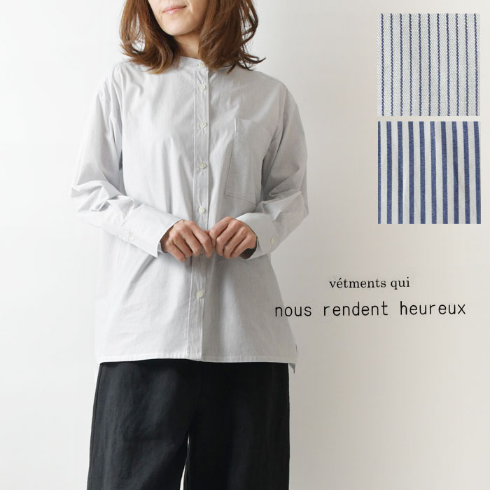 ＊【最大3000円OFFクーポン】【nous rendent heureux ヌーランドオロー】コットン バンドカラー ストライプ シャツ(822056)レディース 春 夏 秋 冬 ブラウス slone square スロンスクエア ナチュラル 服 おしゃれ 30代 40代 50代 60代 綿 日本製