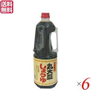 醤油 国産 恒食 丸大豆醤油（国内産100％）1.8L ６本セット 送料無料