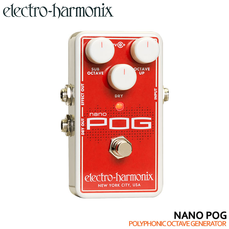 electro-harmonix ポリフォニックオクターブジェネレーター NANO POG エレクトロハーモニクス