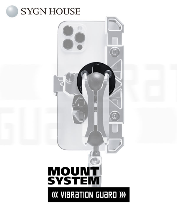 スマホホルダーサインハウス MOUNT SYSTEM バイブレーションガード VIBRATION GUARD - SYGNHOUSE